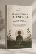 Como cuidar tu energia siendo una persona sensible